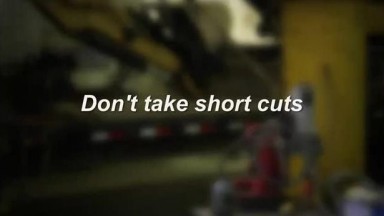 Don't Take Short Cuts