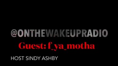 The Hour: Sindy Ashby Interview w/Guest f_ya_motha